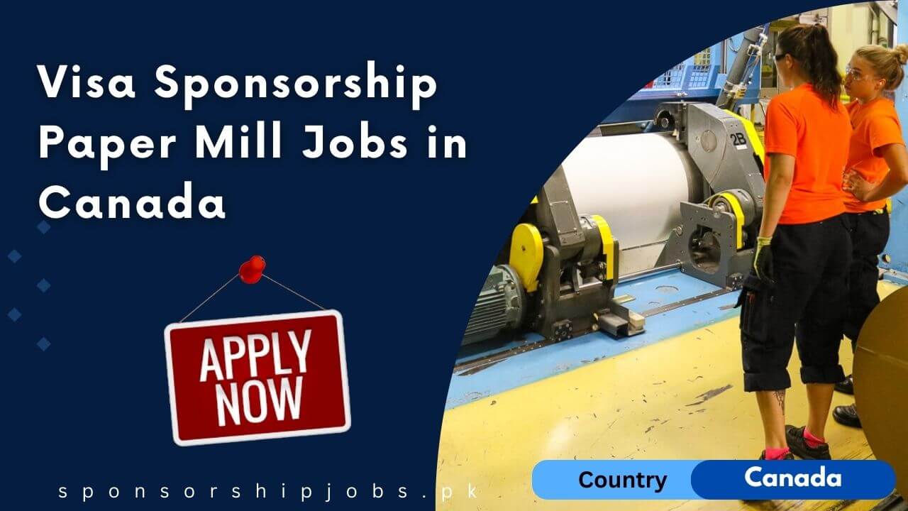 visa-sponsorship-paper-mill-jobs-in-canada-2024-apply-now