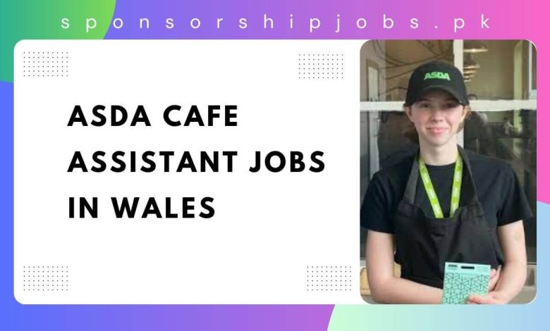 Asda Cafe Assistant Jobs in Wales