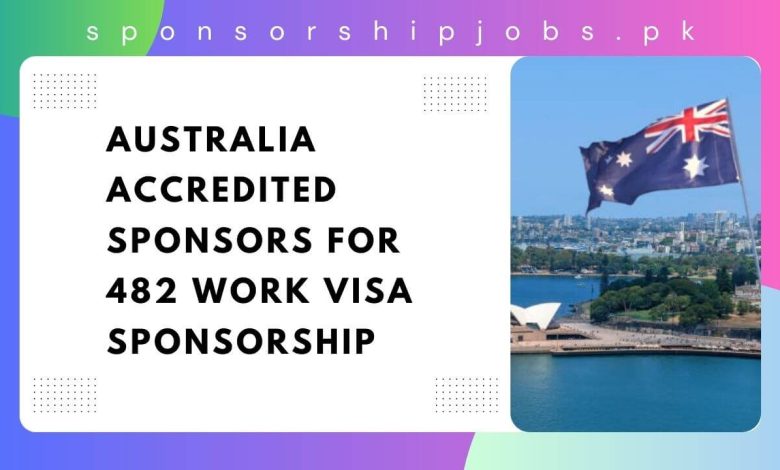 Australia Accredited Sponsors for 482 Work Visa Sponsorship