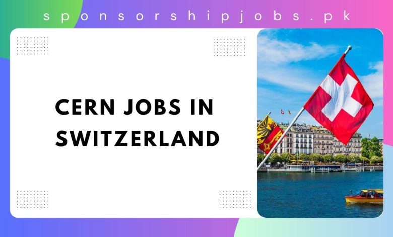 CERN Jobs in Switzerland