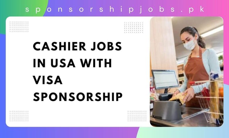 Cashier Jobs in USA with Visa Sponsorship