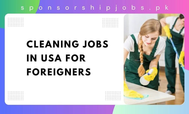 Cleaning Jobs in USA For Foreigners