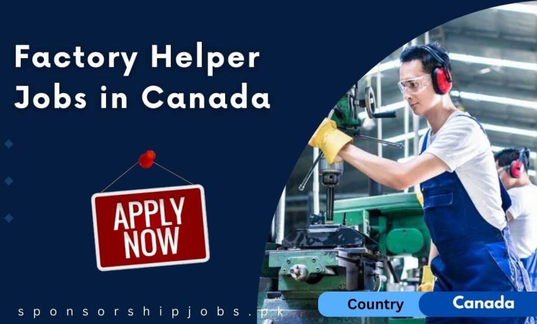 Factory Helper Jobs in Canada