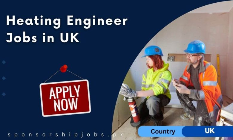 Heating Engineer Jobs in UK