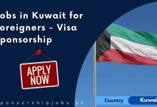 Jobs in Kuwait for Foreigners - Visa Sponsorship