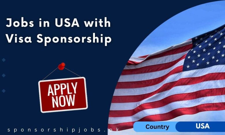 Jobs in USA with Visa Sponsorship