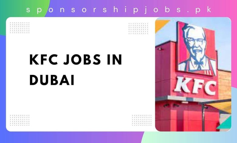 KFC Jobs in Dubai