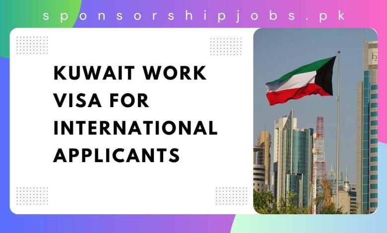 Kuwait Work VISA for International Applicants