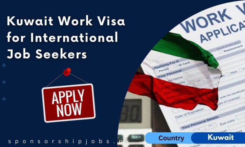 Kuwait Work Visa for International Job Seekers