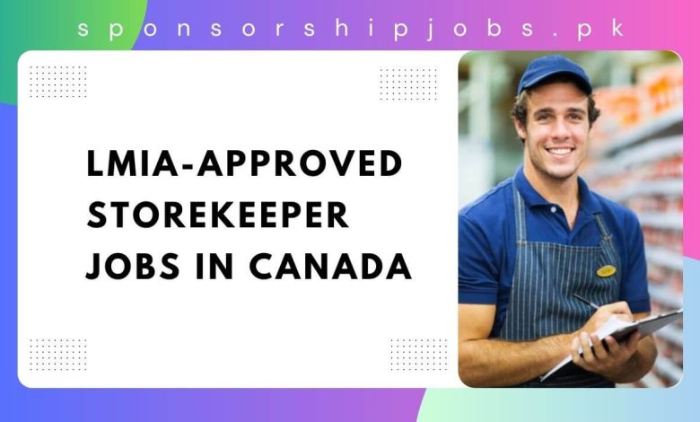 LMIA-Approved Storekeeper Jobs in Canada