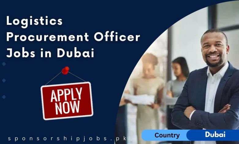 Logistics Procurement Officer Jobs in Dubai