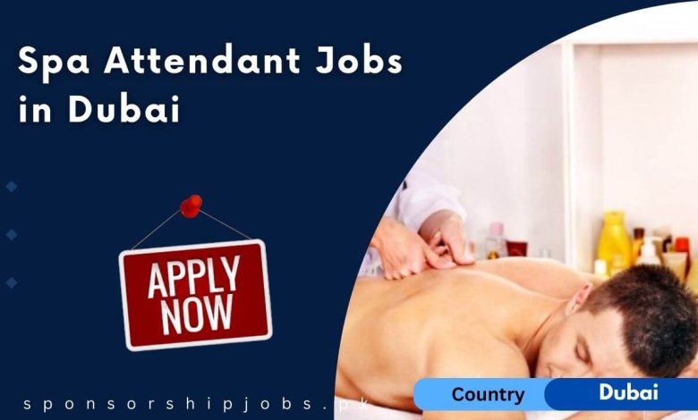 Spa Attendant Jobs in Dubai