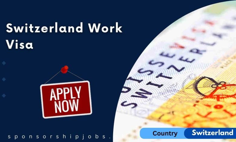 Switzerland Work Visa