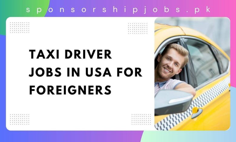 Taxi Driver Jobs in USA For Foreigners