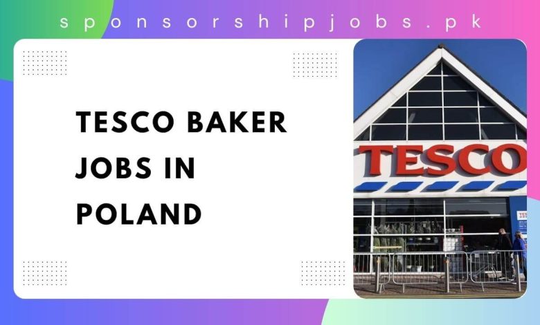 Tesco Baker Jobs in Poland