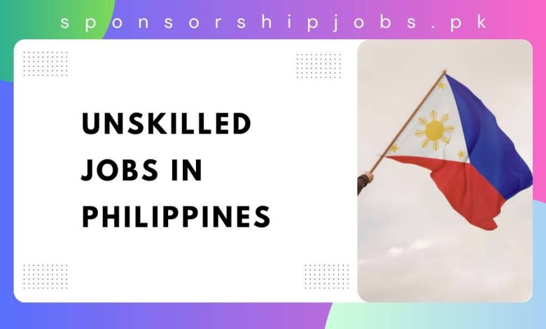 Unskilled Jobs in Philippines