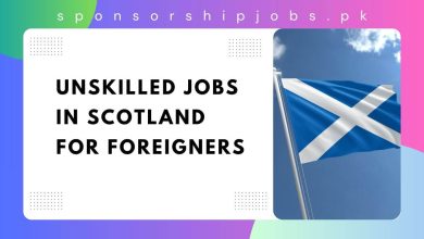 Unskilled Jobs in Scotland for Foreigners