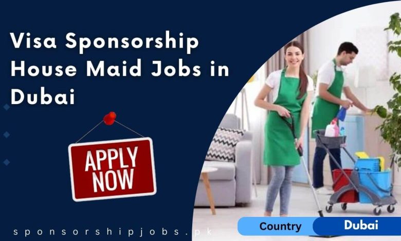 Visa Sponsorship House Maid Jobs in Dubai