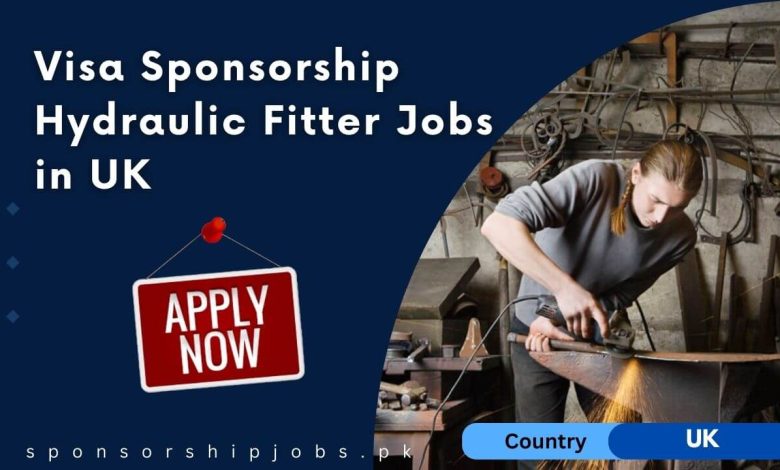 Visa Sponsorship Hydraulic Fitter Jobs in UK