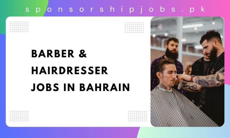 Barber & Hairdresser Jobs in Bahrain