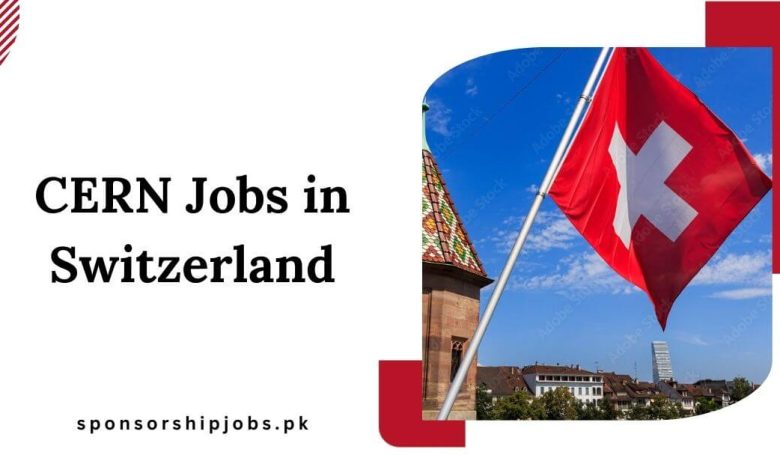 CERN Jobs in Switzerland