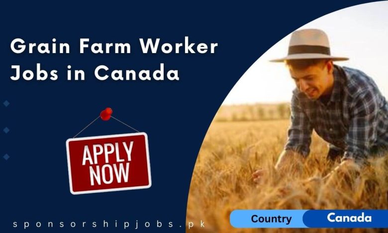 Grain Farm Worker Jobs in Canada