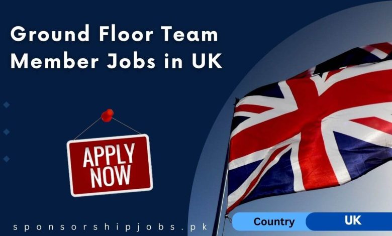 Ground Floor Team Member Jobs in UK