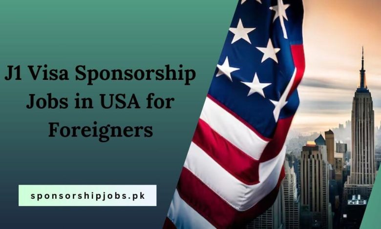 J1 Visa Sponsorship Jobs in USA for Foreigners