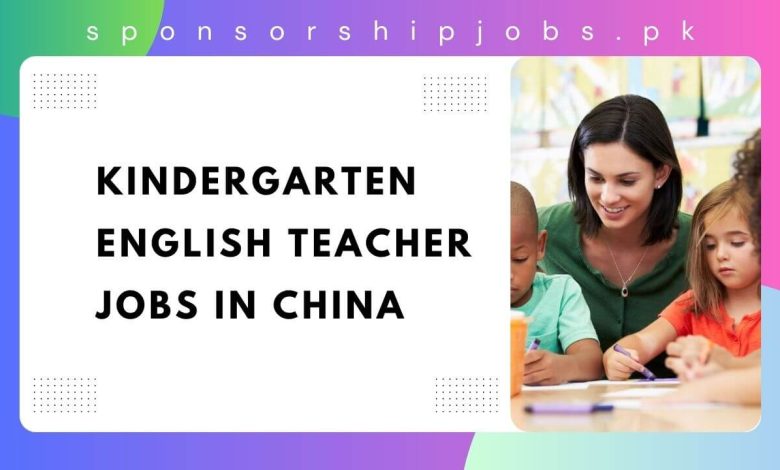 Kindergarten English Teacher Jobs in China