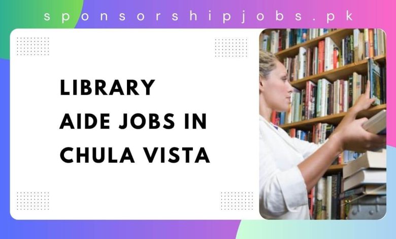 Library Aide Jobs in Chula Vista