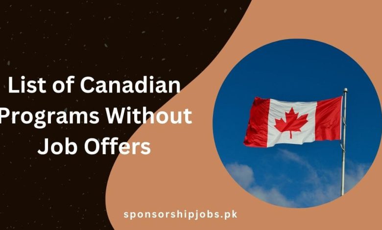 List of Canadian Programs Without Job Offers