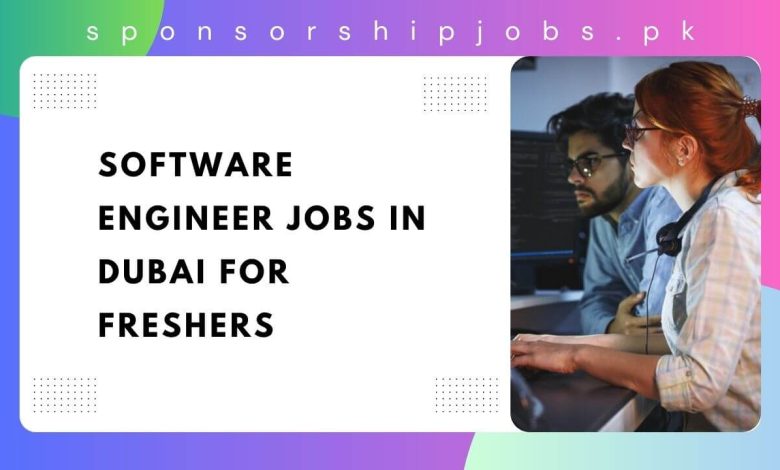 Software Engineer Jobs in Dubai for Freshers