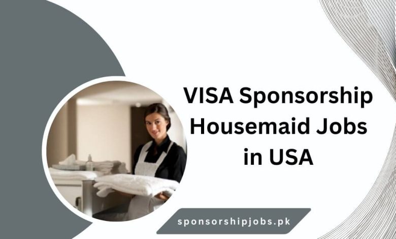 VISA Sponsorship Housemaid Jobs in USA