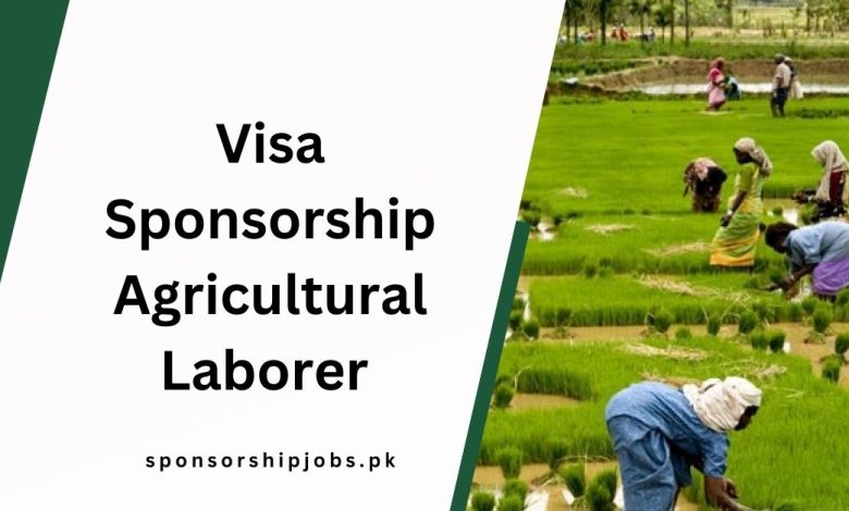 Visa Sponsorship Agricultural Laborer