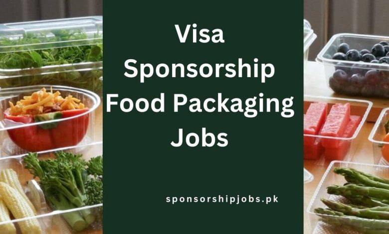 Visa Sponsorship Food Packaging Jobs