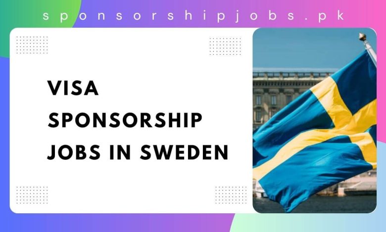 Visa Sponsorship Jobs in Sweden