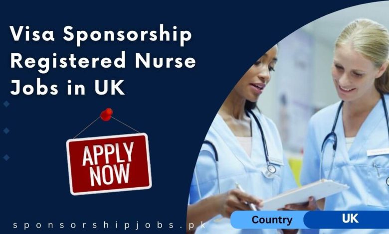 Visa Sponsorship Registered Nurse Jobs in UK