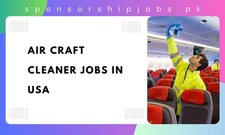 Air Craft Cleaner Jobs in USA