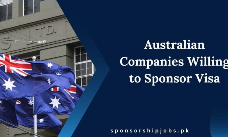 Australian Companies Willing to Sponsor Visa