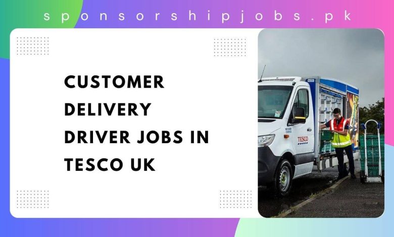 Customer Delivery Driver Jobs in Tesco UK