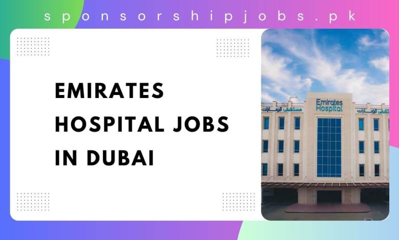 Emirates Hospital Jobs in Dubai