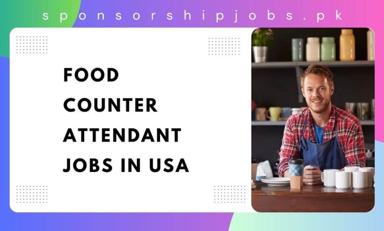 Food Counter Attendant Jobs in USA