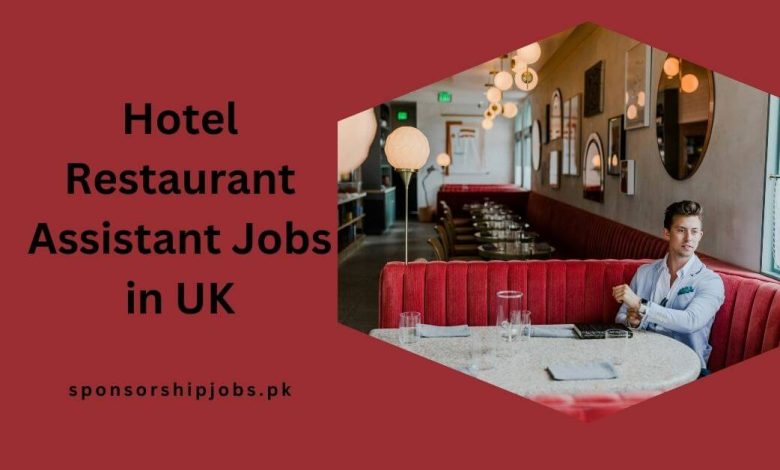 Hotel Restaurant Assistant Jobs in UK