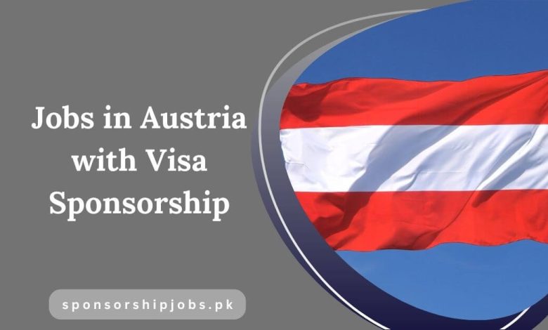 Jobs in Austria with Visa Sponsorship