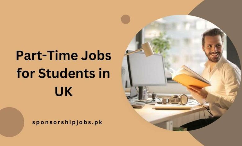 Part-Time Jobs for Students in UK