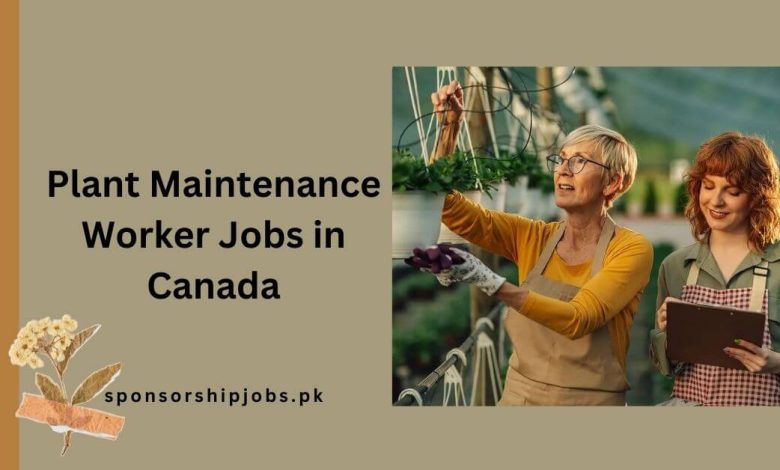 Plant Maintenance Worker Jobs in Canada