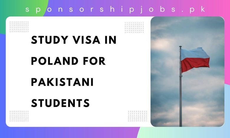 Study Visa in Poland for Pakistani Students