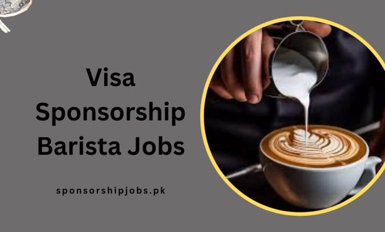 Visa Sponsorship Barista Jobs