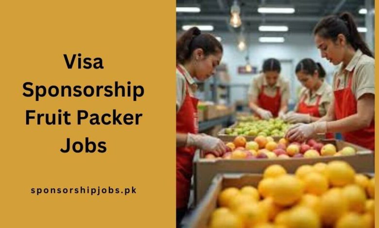 Visa Sponsorship Fruit Packer Jobs