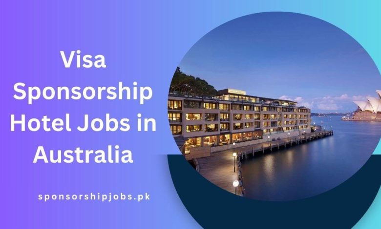 Visa Sponsorship Hotel Jobs in Australia